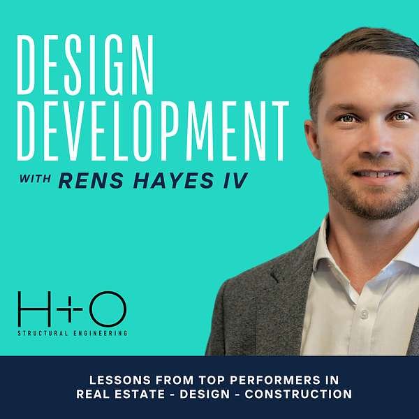 Design Development podcast cover art with host Rens Hayes IV, for the episode with guest Dave Fontaine Jr. of Fontaine Bros.